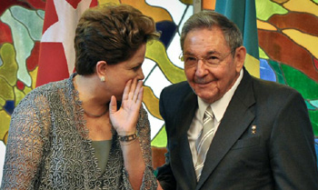 Dilma Rousseff and Raul Castro