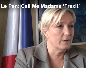 Marine le Pen stating that she should be called Madame Frexit