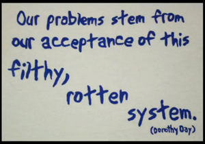 A quote from Dorothy Day rejecting the 'system'