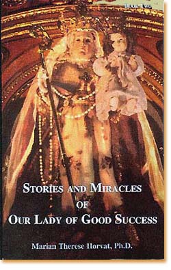 Stories and Miracles of Our Lady of Good Success