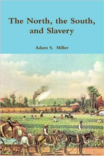 Miller the north south and slavery