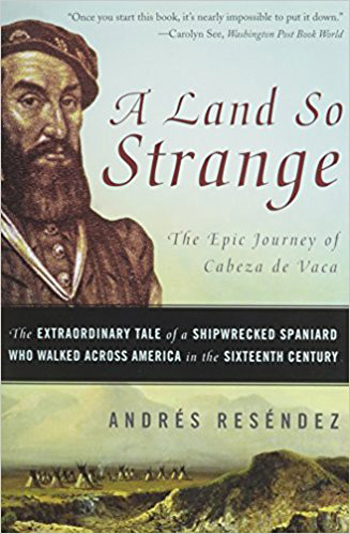 Book cover for 'A Land So Strange', by Andre Resendez