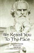Book cover to We Resist You to the Face