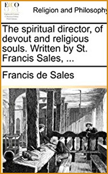 Chapter on Spiritual direction by St. Francis de sales